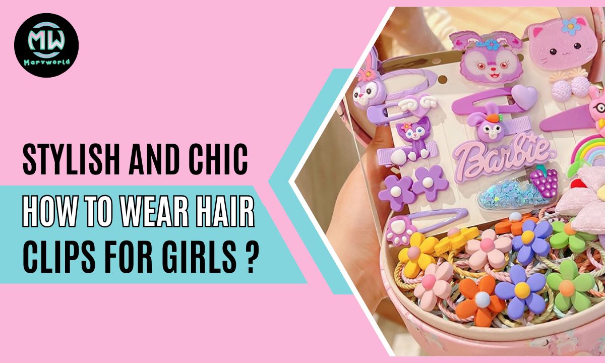 Stylish and Chic How to Wear Hair Clips for Girls